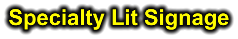 Specialty Lit Signage